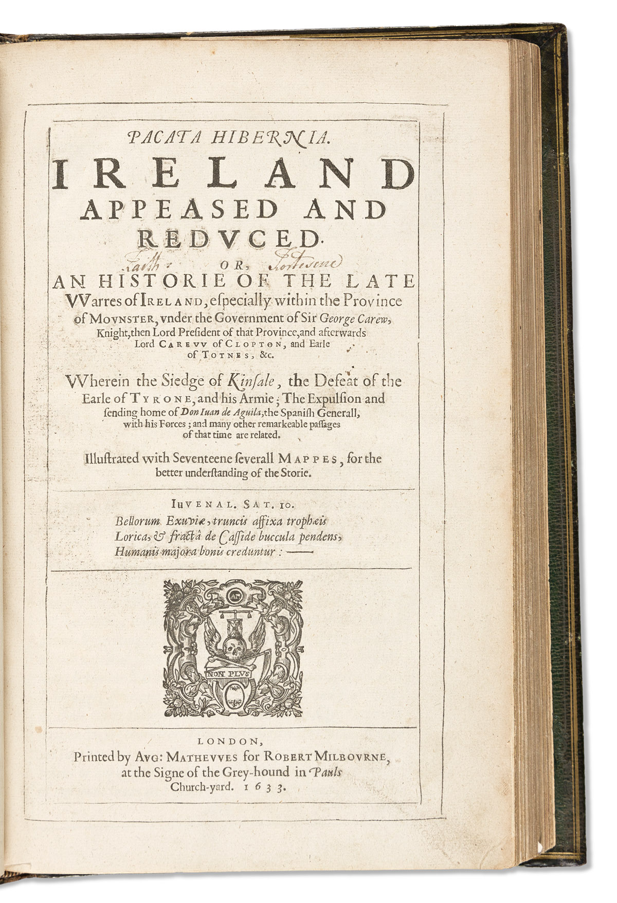 Stafford, Thomas Sir (fl. 1633) Pacata Hibernia. Ireland Appeased and Reduced, or, an Historie of the Late Warres of Ireland.